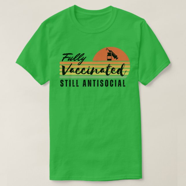 Helt vaccinerad, fortfarande antisocial 10 t shirt (Design framsida)
