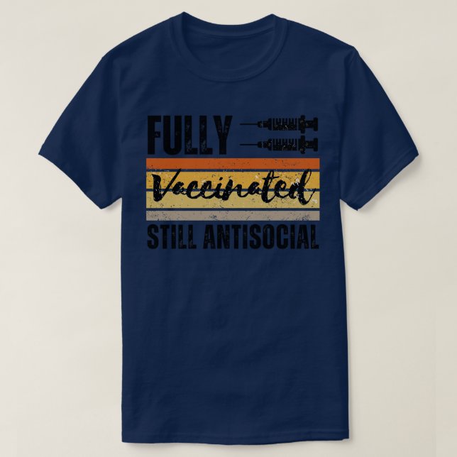 Helt vaccinerad, fortfarande antisocial 11 t shirt (Design framsida)