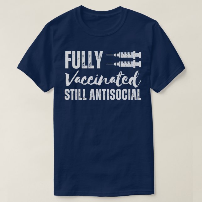 Helt vaccinerad, fortfarande antisocial 2 t shirt (Design framsida)