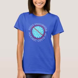 Helt vaccinerad mot Covid 19 T-shirt