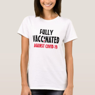 Helt vaccinerad mot Covid-19 T-Shirt