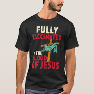 Helt vaccinerat av Jesus Christian Manar W blod T Shirt