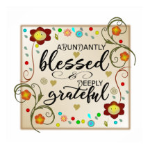 Helt välsignad och djupt tacksam Blommigt