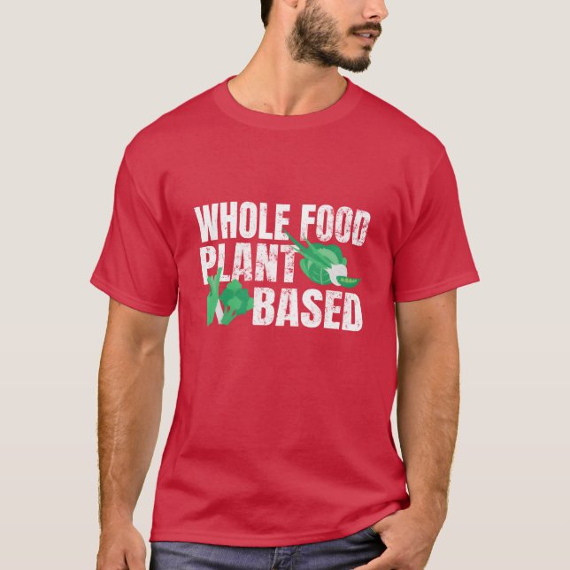 Helt växtbaserad WFPB vegansk mat vegetarisk  T Shirt (Framsida)