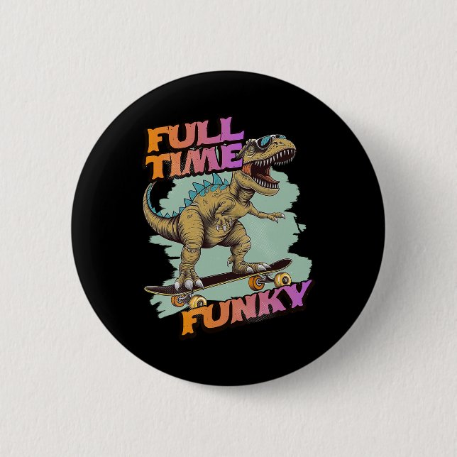 Heltid Funky Rolig Dinosaurie Skateboardåkning  Knapp (Framsida)