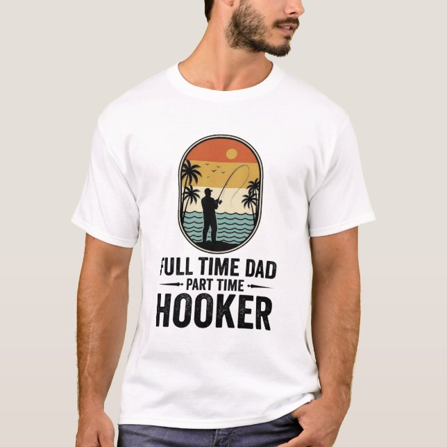 Heltids pappa deltid fiskare design_1 t shirt (Framsida)
