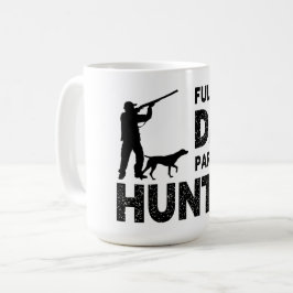Heltids-Pappa Deltidsjägare | Rolig Jakt Pappa Kaffemugg