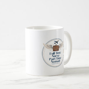 Heltidsjuksköterska Deltidsnomad - Resesjuksköters Kaffemugg