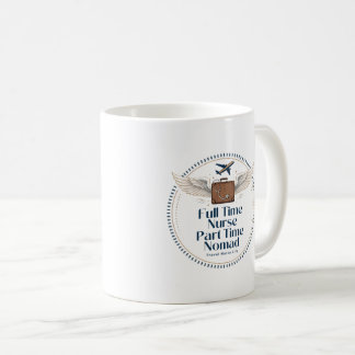 Heltidsjuksköterska Deltidsnomad - Resesjuksköters Kaffemugg