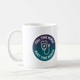 Heltidsjuksköterska Deltidsnomad Resesjuksköterska Kaffemugg