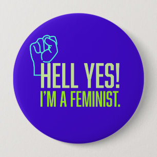 Helvete! Jag är en feministisk fist-rund knapp