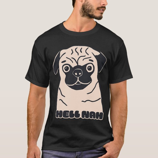 Helvetes nej mops hund t shirt (Framsida)