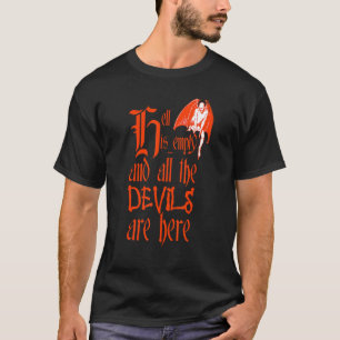 Helvetet är tomt och Djävulen är här röd text T Shirt
