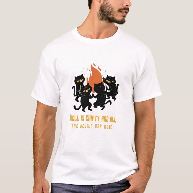 Helvetet är tomt och Djävulen är här T Shirt (Framsida)