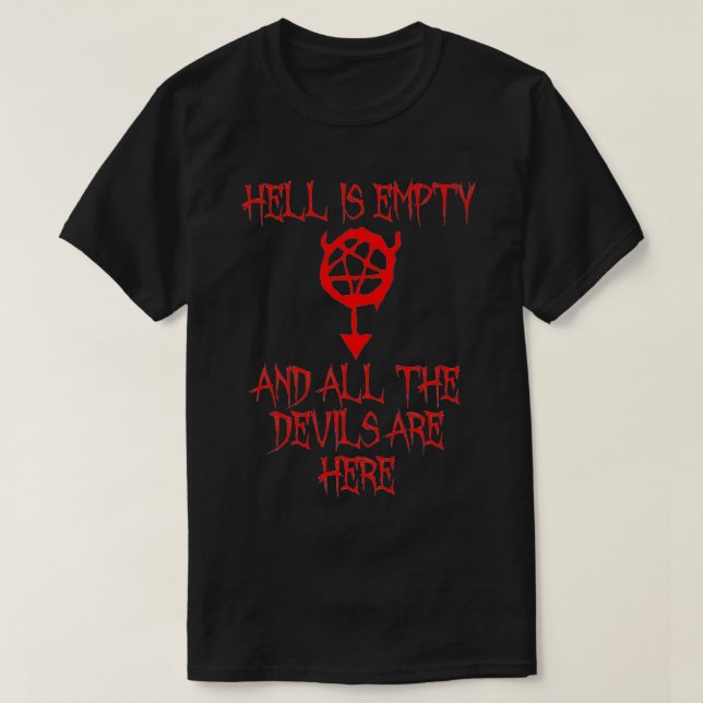 Helvetet är tomt och Djävulen är här. T Shirt (Design framsida)