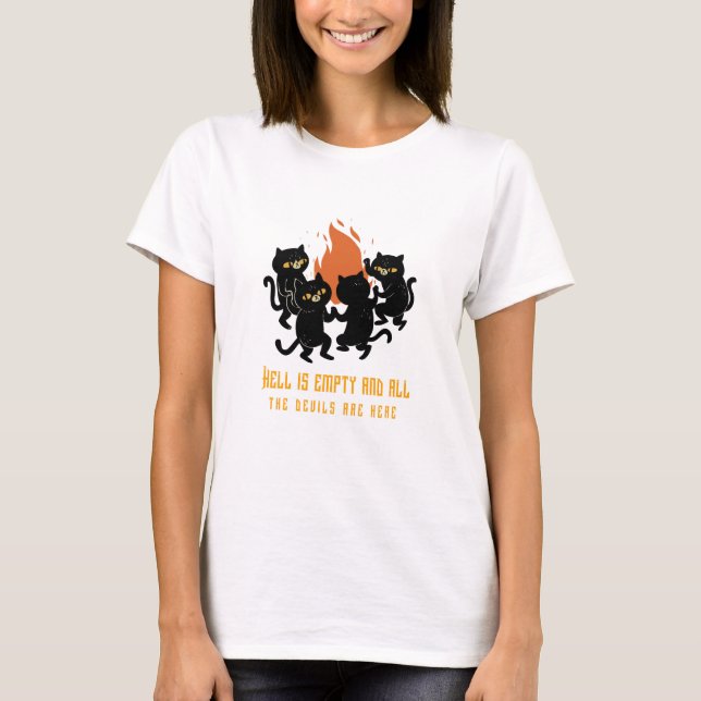 Helvetet är tomt och Djävulen är här T Shirt (Framsida)