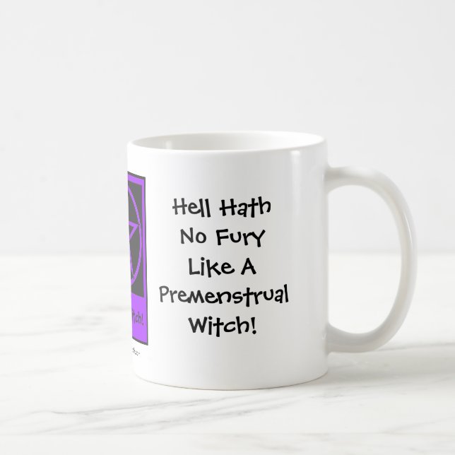 Helvetet, ingen fury som Premenstrual Witch! Kopp/ Kaffemugg (Höger)