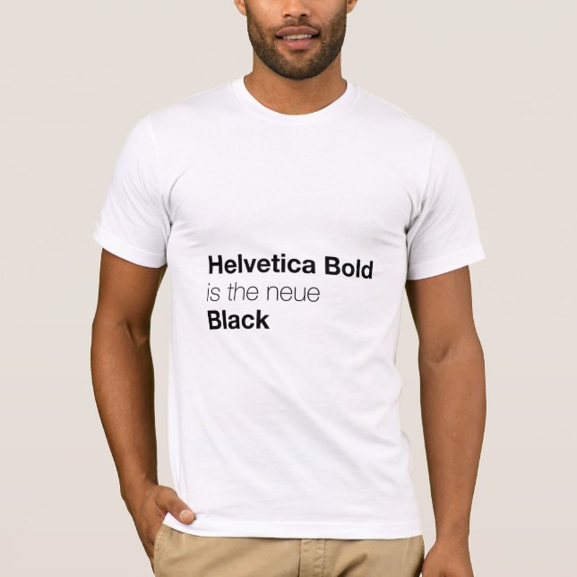 Helvetica djärvt är neuesvarten t-shirt (Framsida)