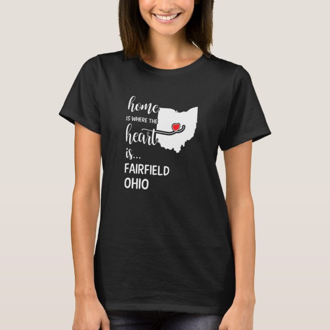 Hem är där hjärtat är Fairfield County Ohio T Shirt (Framsida)