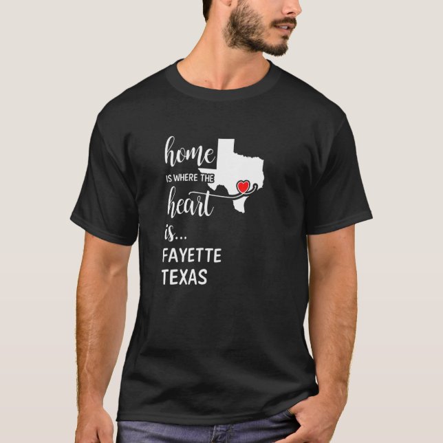 Hem är där hjärtat är Fayette County Texas T Shirt (Framsida)