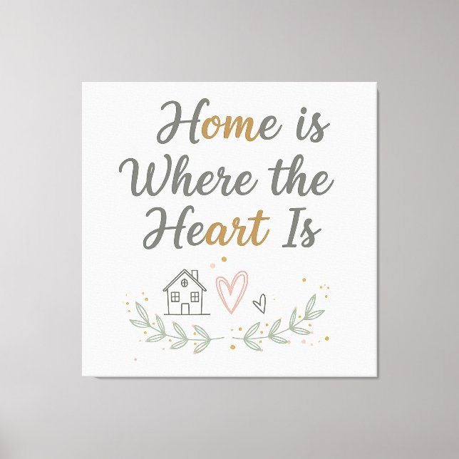 Hem är där hjärtat finns - Mysigt väggkonst citat Canvastryck (Framsida)