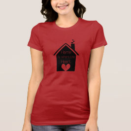 Hem är där hjärtat finns tee