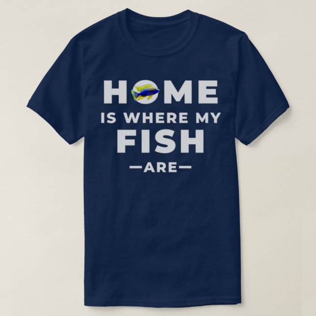 Hem är där min fisk finns t shirt (Design framsida)