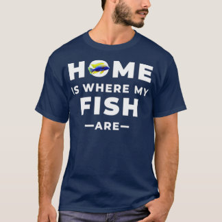 Hem är där min fisk finns t shirt