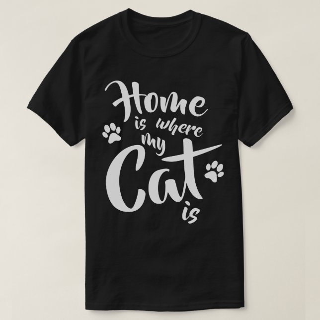 Hem är där min katt är Lovers Gift. T Shirt (Design framsida)