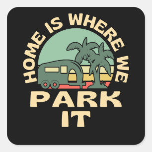 Hem är där vi parkerar Caravan Camping Fyrkantigt Klistermärke