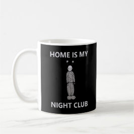 Hem är min nattliga klubb kaffemugg