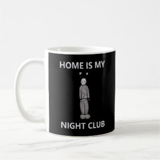Hem är min nattliga klubb kaffemugg