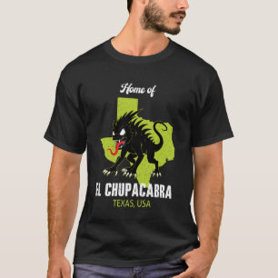 Hem för El Chupacabra Texas State Amerika Kryptid T Shirt