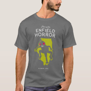 Hem för Enfield Horror Illinois USA roligt T Shirt