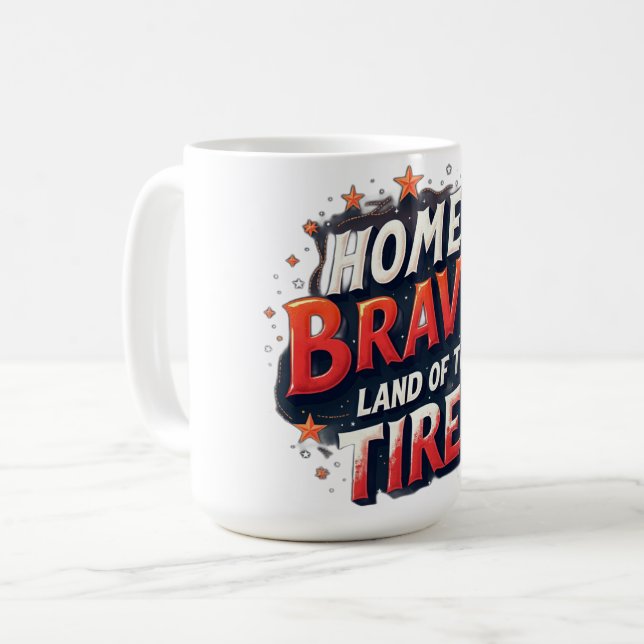 Hem för modiga Land av de trötta Kaffemugg (Framsida vänster)