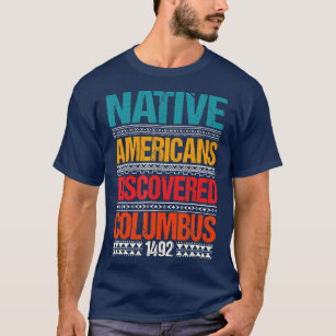 Hemamerikaner Christopher Columbus Day T Shirt