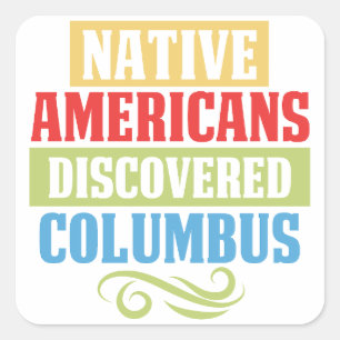 Hemamerikaner upptäckte Columbus Fyrkantigt Klistermärke