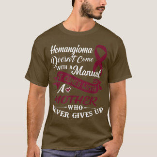 Hemangioma Shirt A Mor som aldrig Ge upp Burgu T