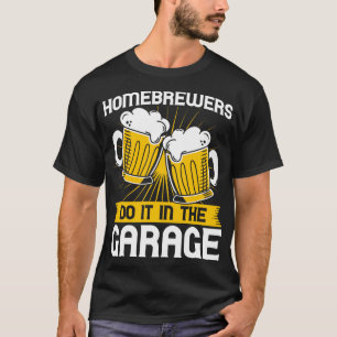 Hembryggare gör det i trädgårdsstugan t shirt