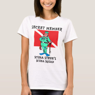 Hemlig medlemSCUBASteve kvinna T Shirt