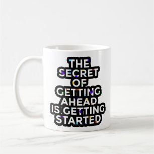 Hemligheten att komma framåt kommer igång kaffemugg