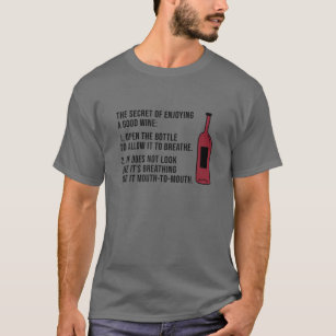 Hemligheten att njuta av ett Bra Vin öppet Flaska T Shirt