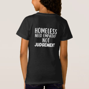 Hemlösa behov av empati t shirt