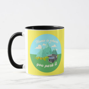 Hemma är där du parkerar den - Vanlife-grafik #4 Mugg