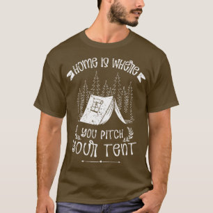 Hemma är där du spelar Tält-lägret T Shirt