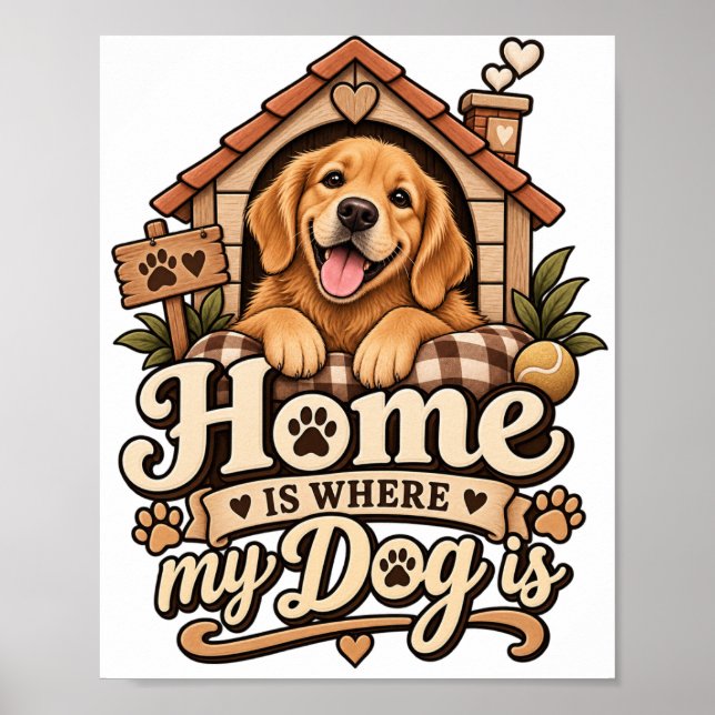 Hemma är där min hund är Poster | Hundmamma Hem De (Framsidan)