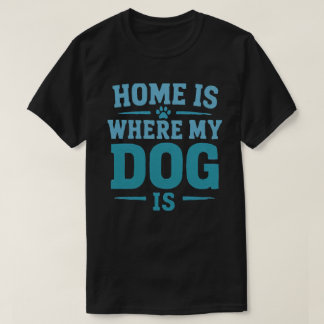 Hemma är där min hund är Vintage design för hundäl T Shirt