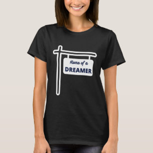 Hemma för en drömmarskylt t shirt