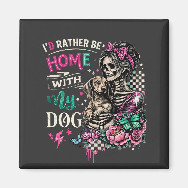Hemma med min hund gotisk skelett dachshund magnet (Framsidan)
