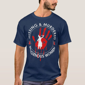 Hemmabruk för kvinnor som saknas och dödas t shirt